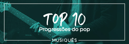 Progressoes Do Pop Top 10